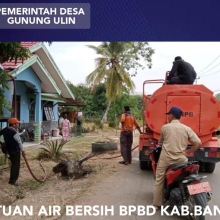 PAMBAKAL GUNUNG ULIN KAWAL LANGSUNG BANTUAN AIR BERSIH DARI BPBD KAB.BANJAR